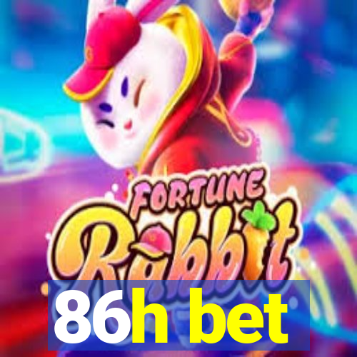 86h bet